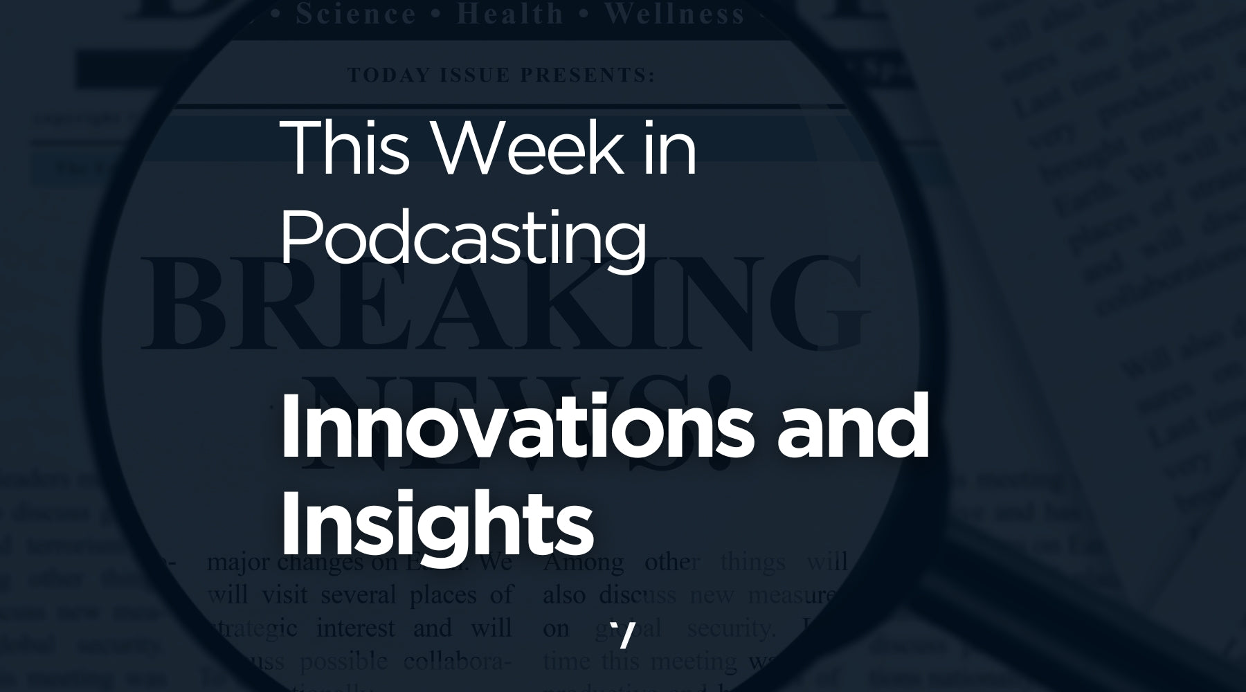 This Week in Podcasting: Innovations and Insights