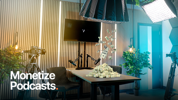 How to Monetise a Podcast in 2025?