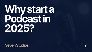 Why start a podcast in 2025?